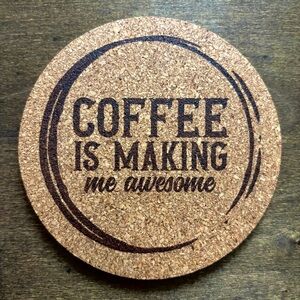 Coffee Quote Laser Engraved Cork Coaster